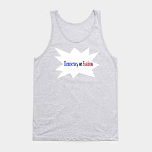 Democracy or Fascism - Front Tank Top